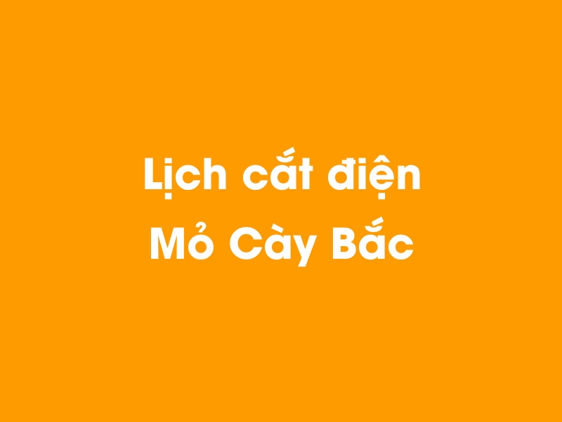 Lịch cúp điện Mỏ Cày Bắc hôm nay 14/05/2025