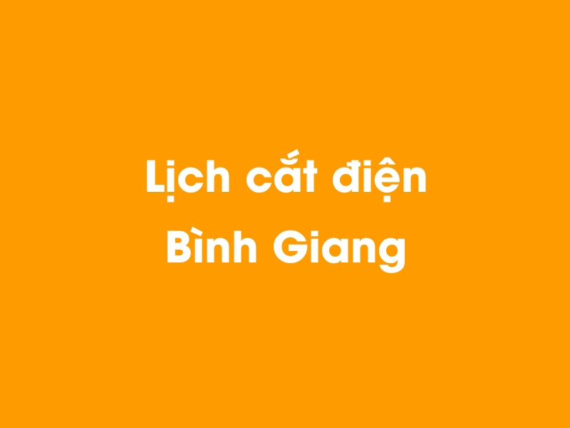Lịch cúp điện Bình Giang hôm nay 14/05/2025
