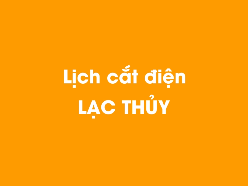 Lịch cúp điện Lạc Thuỷ hôm nay 14/05/2025