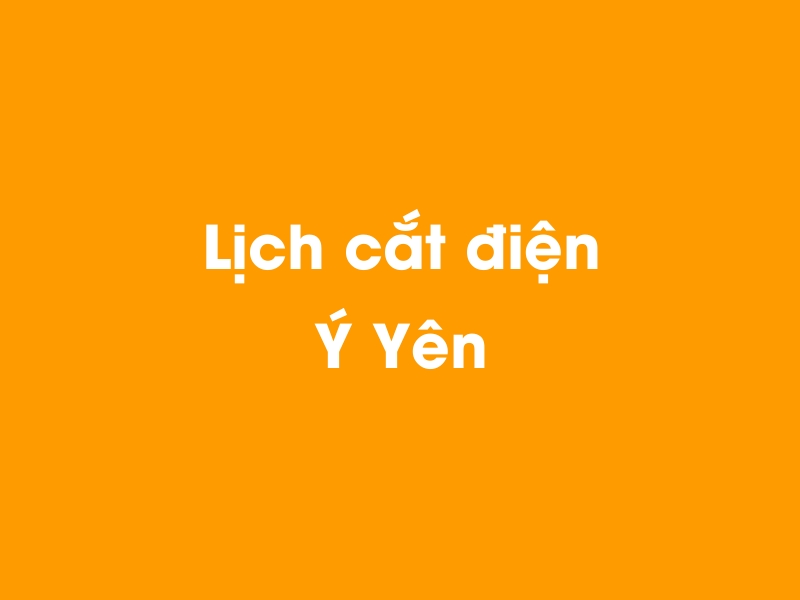 Lịch cúp điện Ý Yên hôm nay 07/04/2026