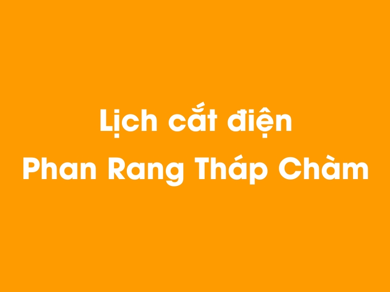 Lịch cúp điện Phan Rang Tháp Chàm hôm nay 13/12/2025