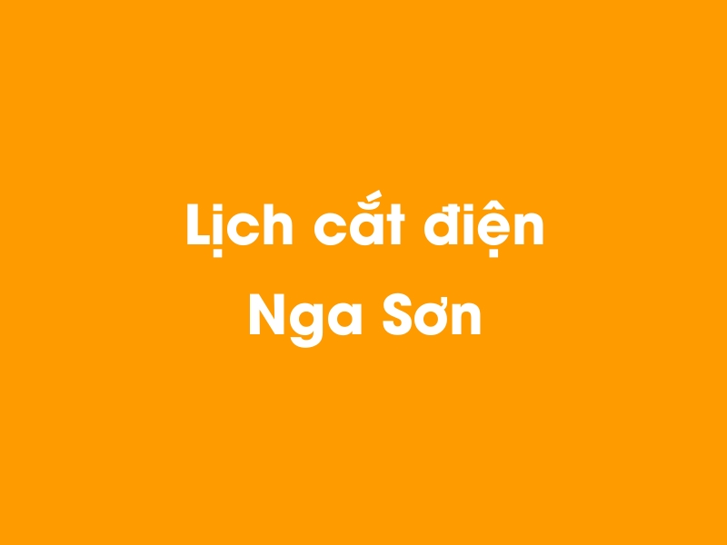 Lịch cúp điện Nga Sơn hôm nay 14/05/2025