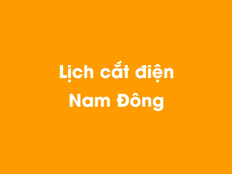 Lịch cúp điện Nam Đông hôm nay 14/05/2025